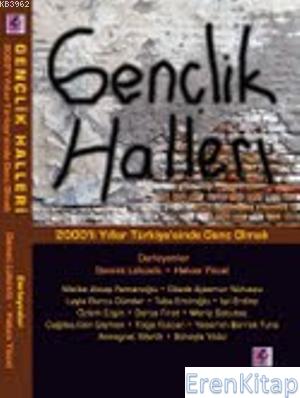 Gençlik Halleri : 2000ler Türkiyesinde Genç Olmak