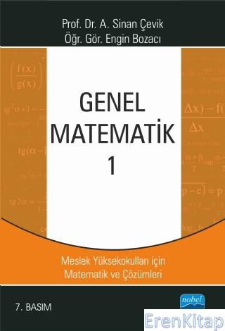 Genel Matematik 1 - Myo&#39;Lar İçin Matematik ve Çözümleri Ahmet Sina