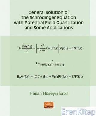 General Solution of The Schrödinger Equation with Potential Field Quantization and Some Applications