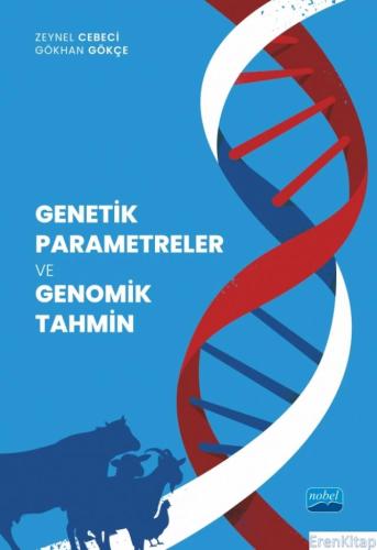 Genetik Parametreler ve Genomik Tahmin Zeynel Cebeci