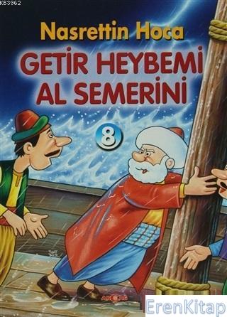 Getir Heybemi Al Semerini : Nasrettin Hoca- 8