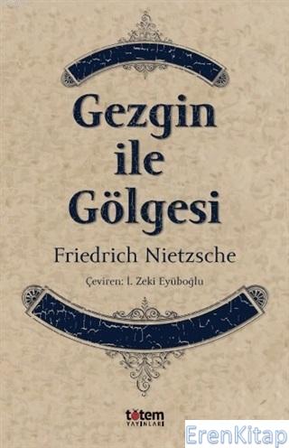 Gezgin ile Gölgesi Friedrich Nietzsche