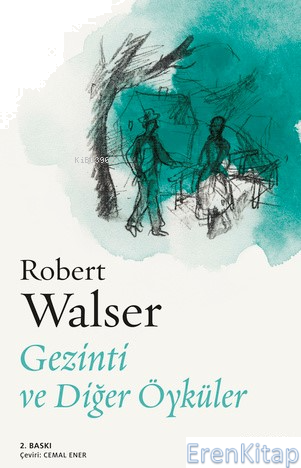 Gezinti ve Diğer Öyküler Robert Walser
