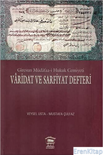 Giresun Müdafaa-i Hukuk Cemiyeti Varidat ve Sarfiyat Defteri Mustafa Ç
