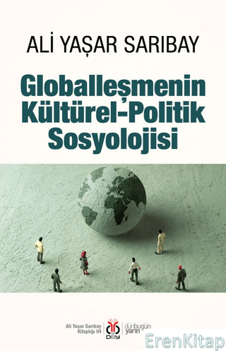 Globalleşmenin Kültürel- Politik Sosyolojisi