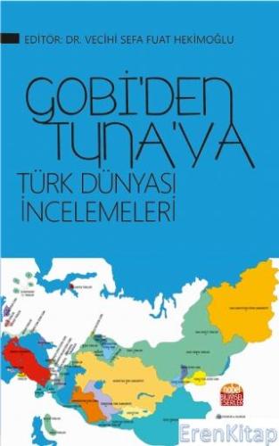 Gobi'Den Tuna'Ya Türk Dünyası İncelemeleri Asem Nauşabayeva Hekimoğlu