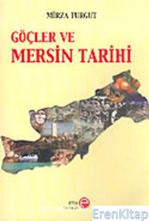Göçler ve Mersin Tarihi Mirza Turgut