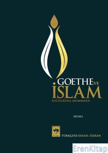 Goethe ve İslam (Ciltli) %10 indirimli Katharina Mommsen