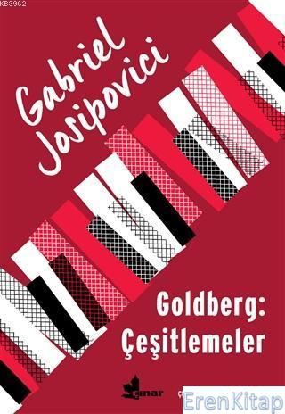 Goldberg: Çeşitlemeler Gabriel Josipovici