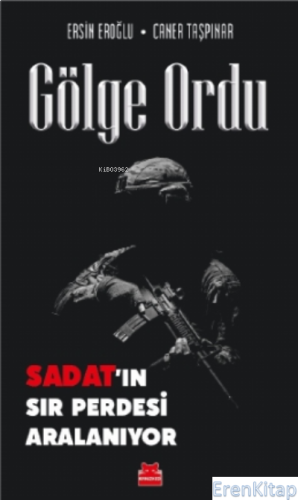 Gölge Ordu – Sadat'ın Sır Perdesi Aralanıyor