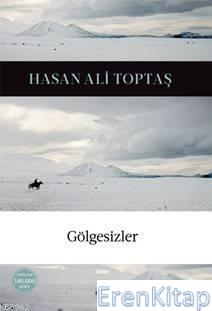 Gölgesizler Hasan Ali Toptaş