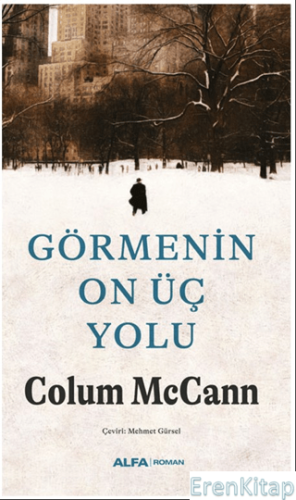 Görmenin On Üç Yolu Colum McCann