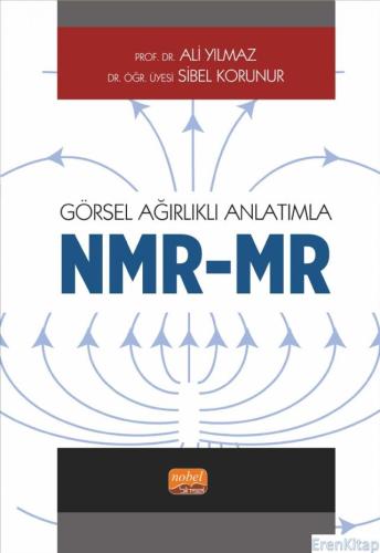 Görsel Ağırlıklı Anlatımla NMR/MR Ali Yılmaz
