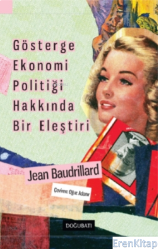 Gösterge Ekonomi Politiği Hakkında Bir Eleştiri Jean Baudrillard