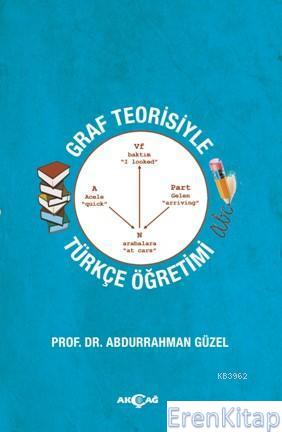 Graf Teorisiyle Türkçe Öğretimi Abdurrahman Güzel