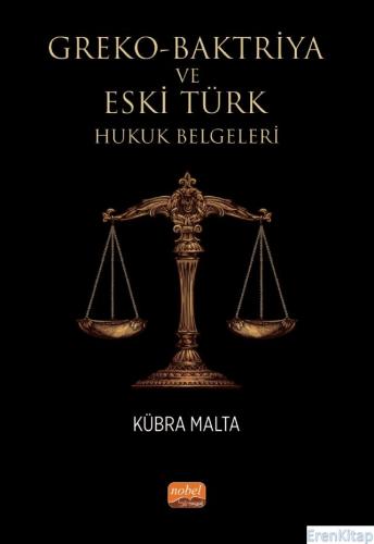 Greko-Baktriya ve Eski Türk Hukuk Belgeleri Kübra Malta