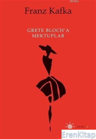Grete Bloch'a Mektuplar Franz Kafka