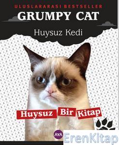 Grumpy Cat - Huysuz Kedi : Huysuz Bir Kitap