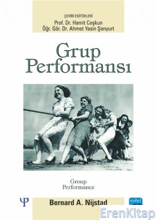 Grup Performansı – Group Performance Bernard A. Nijstad