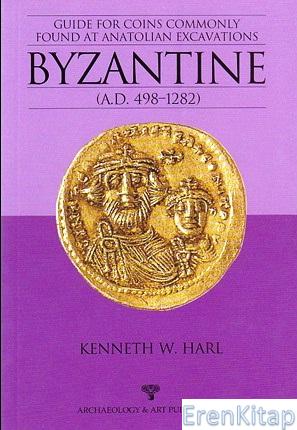 Bizans: Kazılarda Bulunan Sikkelerin Tanımlanması Rehber Kenneth W. Ha
