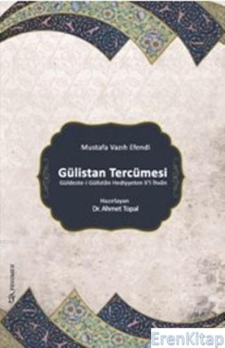 Gülistan Tercümesi : Mustafa Vazıh Efendi