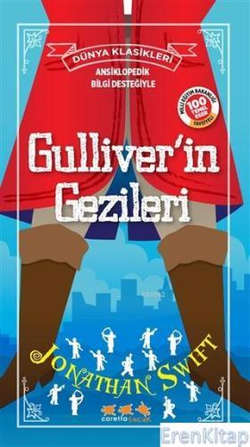 Gulliver'in Gezileri : Ansiklopedik Bilgi Desteğiyle