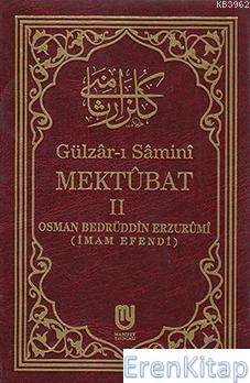 Gülzâr - ı Sâminî Mektubat II Osman Bedrüddin Erzurumi