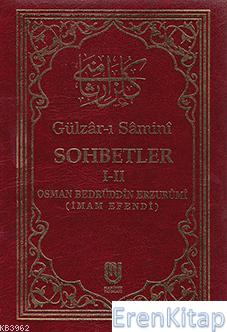 Gülzâr - ı Sâminî Sohbetler I - II Osman Bedrüddin Erzurumi