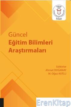 Güncel Eğitim Bilimleri Araştırmaları Ahmet Doğanay