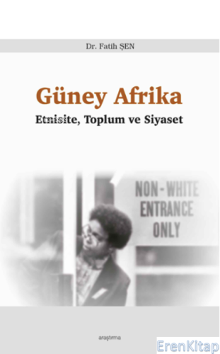 Güney Afrika - Etnisite, Toplum ve Siyaset Fatih Şen