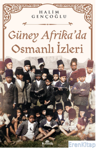 Güney Afrika'da Osmanlı İzleri Halim Gençoğlu