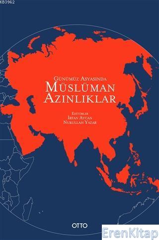 Günümüz Asyasında Müslüman Azınlıklar Nurullah Yazar