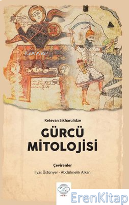 Gürcü Mitolojisi Ketevan Sikharulidze