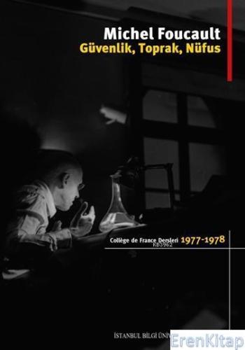 Güvenlik, Toprak, Nüfus :  College De France Dersleri (1977-1978)