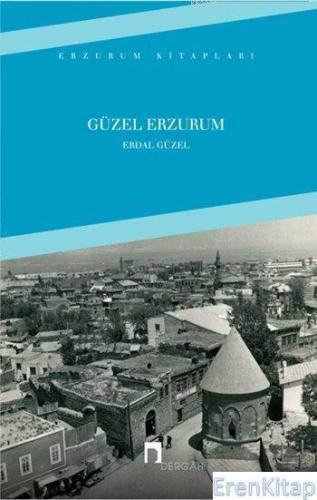 Güzel Erzurum :  Erzurum Kitapları