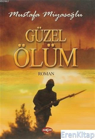 Güzel Ölüm Mustafa Miyasoğlu