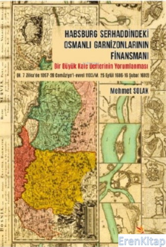 Hasburg Serhaddindeki Osmanlı Garnizonlarının Finansmanı