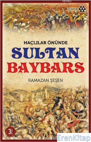Haçlılar Önünde Sultan Baybars Ramazan Şeşen