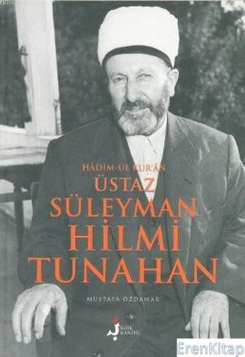 Hadim-ül Kur'an Üstaz Süleyman Hilmi Tunahan