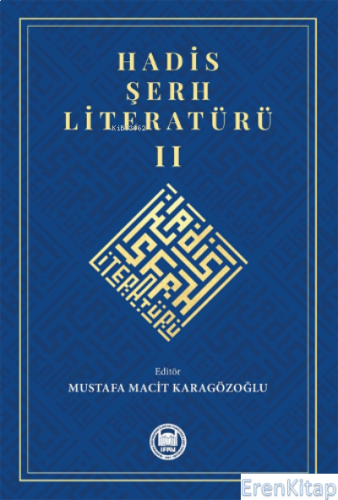 Hadis Şerh Literatürü II Mustafa Macit Karagözoğlu