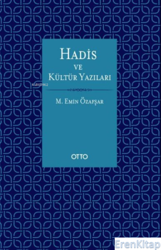 Hadis ve Kültür Yazıları Mehmet Emin Özafşar