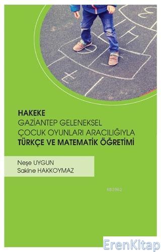 Hakeke Gaziantep Geleneksel Çocuk Oyunları Aracılığıyla Türkçe ve Mate