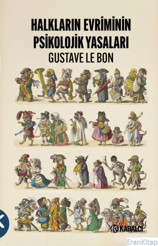 Halkların Evriminin Psikolojik Yasaları Gustave Le Bon
