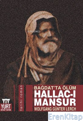 Hallac-ı Mansur - Bağdat'ta Ölüm Wolfgang Günter Lerch