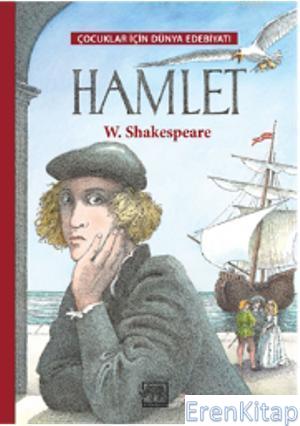 Hamlet Çocuklar İçin Dünya Edebiyatı William Shakespeare