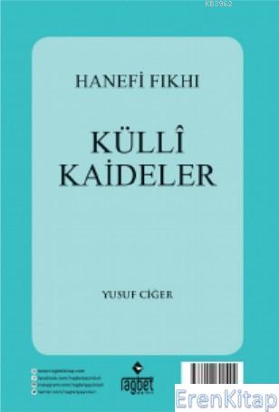 Hanefi Fıkhı Külli Kaideler - (Arapça) Yusuf Ciğer