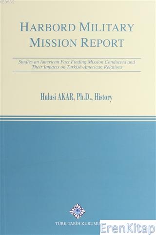 Harbord Military Mission Report, 2019 basım Hulusi Akar