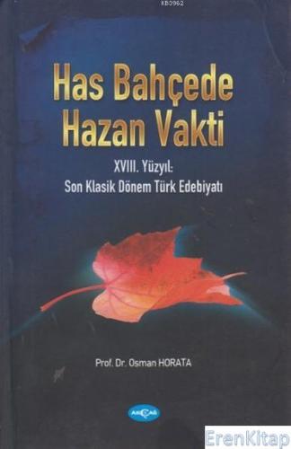 Has Bahçede Hazan Vakti : 18. Yüzyıl: Son Klasik Dönem Türk Edebiyatı
