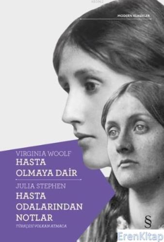 Hasta Olmaya Dair Hasta Odalarından Notlar Virginia Woolf