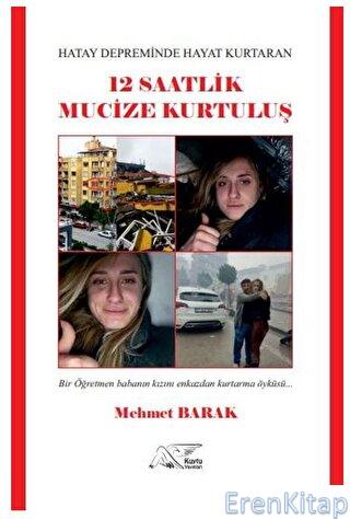 Hatay Depreminde Hayat Kurtaran 12 Saatlik Mucize Kurtuluş Mehmet Bara